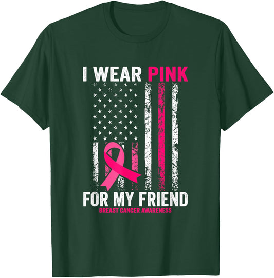 I Wear Pink for My Friend American Flag T-Shirt - T-Shirt | Forest
