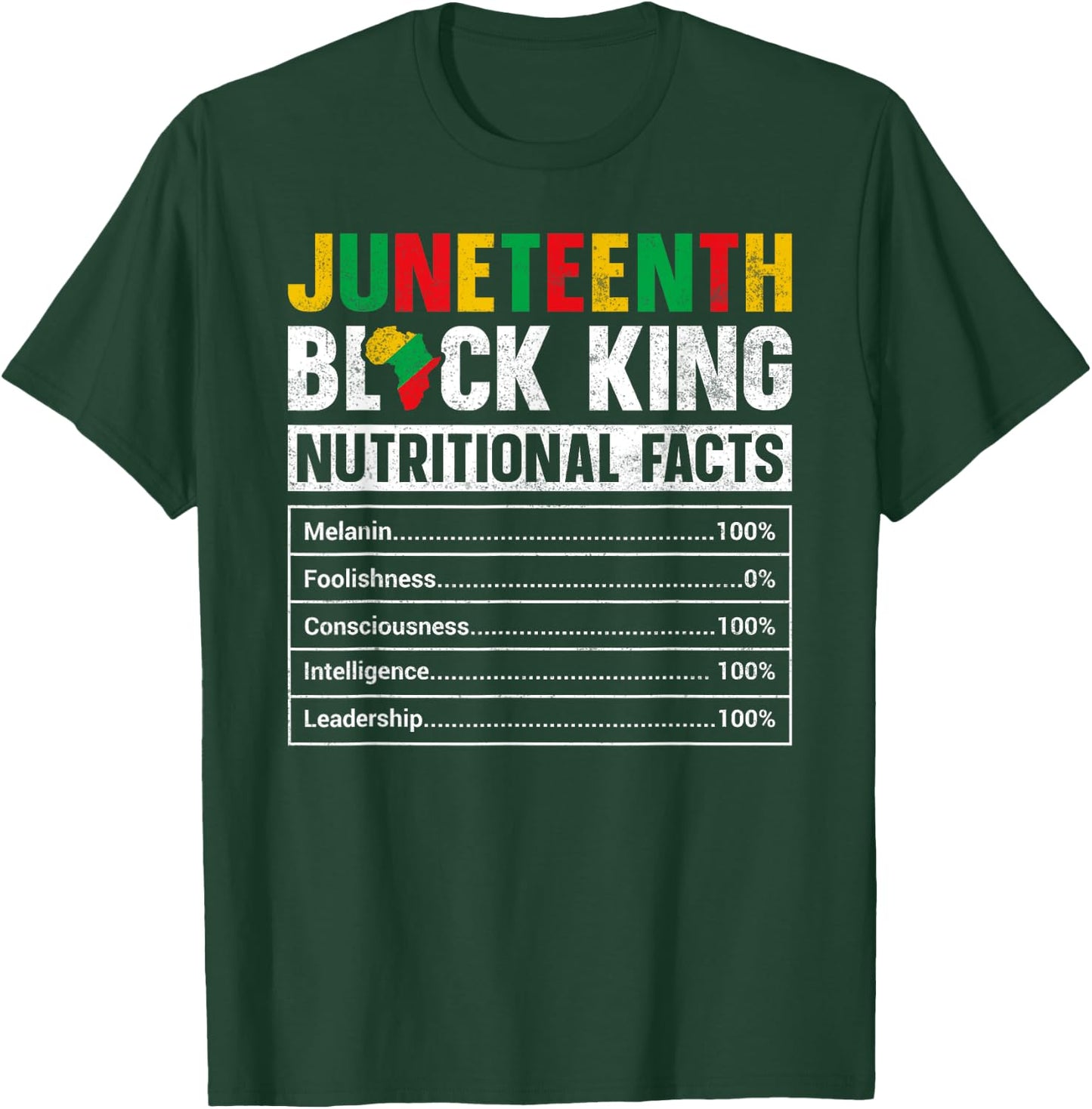 Juneteenth Black King Nutritional Facts Melanin Men Father T-Shirt - T-Shirt | Forest