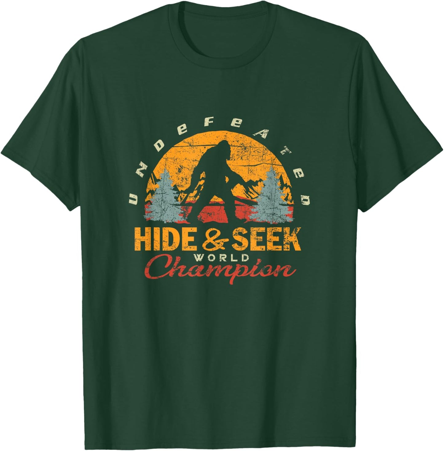 Bigfoot Undefeated Hide and Seek Champion Sasquatch T-Shirt - T-Shirt | Forest
