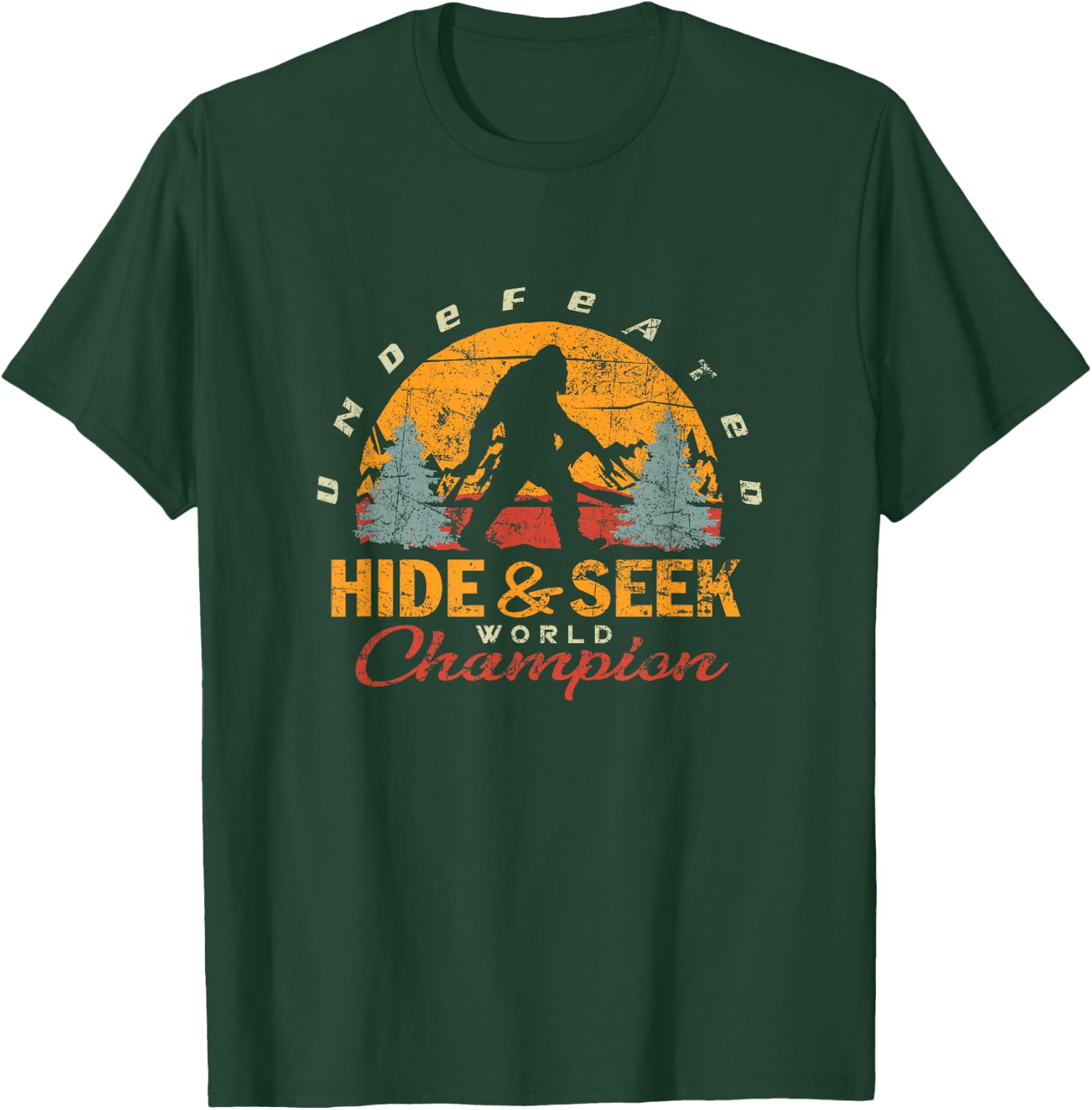 Bigfoot Undefeated Hide and Seek Champion Sasquatch T-Shirt - T-Shirt | Forest