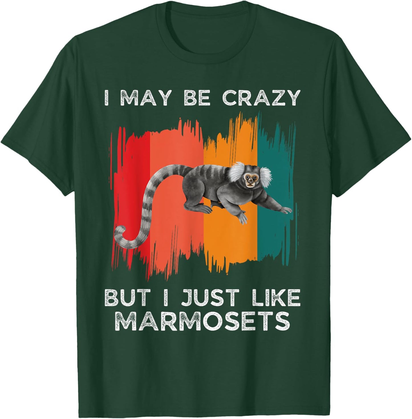 Vintage I May Be Crazy But I Just Like Marmosets Monkey T-Shirt - T-Shirt | Forest
