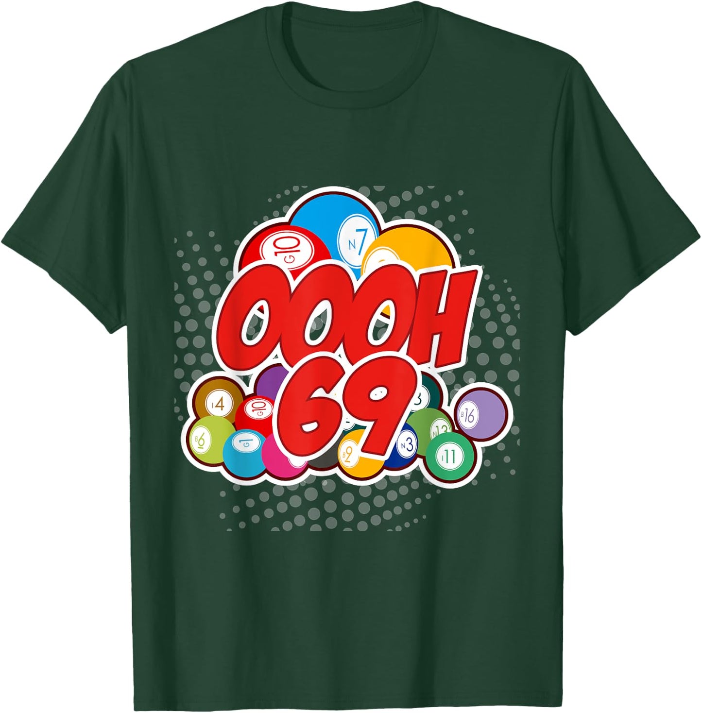 OOOOH 69 Bingo Game Player Funny Adult Humor Bingo Lover T-Shirt - T-Shirt | Forest