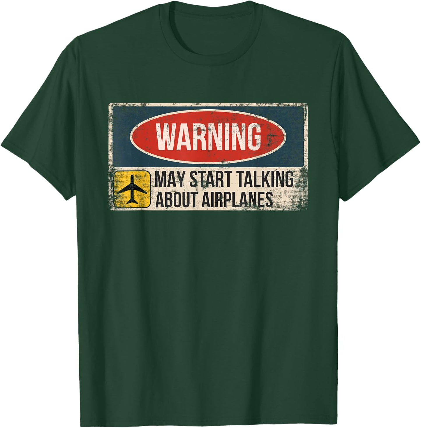 Warning May Start Talking About Airplanes Sign Funny Pilot T-Shirt - T-Shirt | Forest