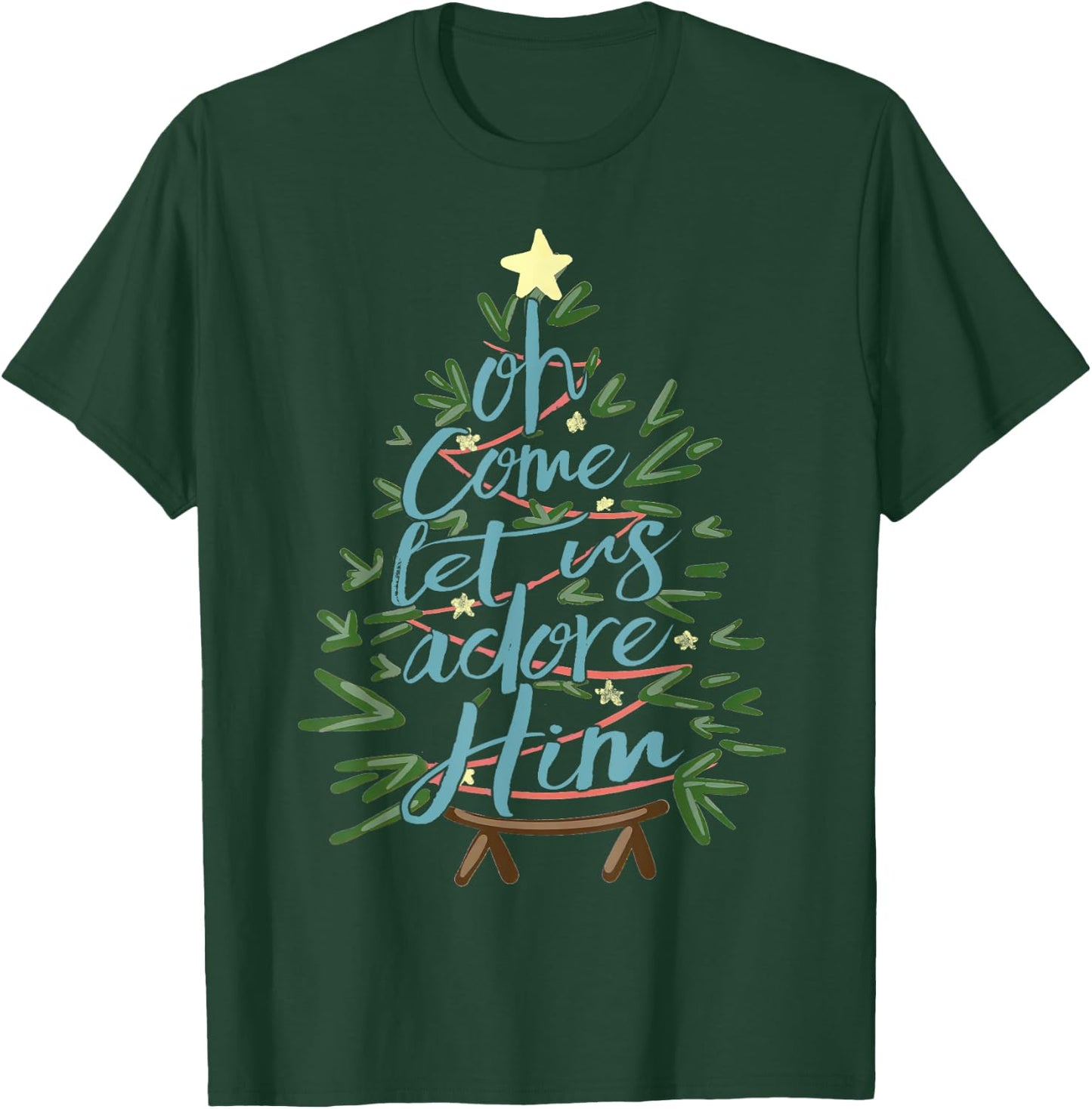 Oh Come Let Us Adore Him, Christmas Tree Quote T-Shirt - T-Shirt | Forest