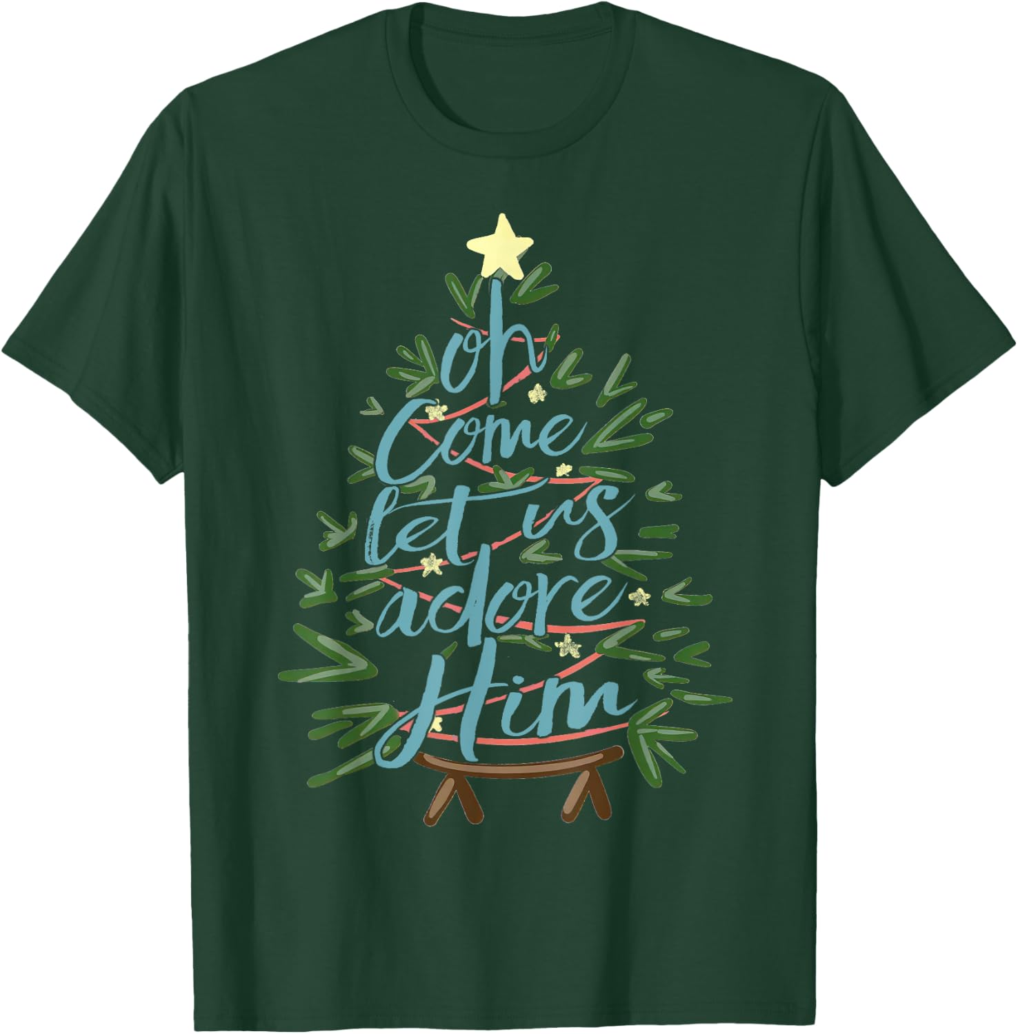 Oh Come Let Us Adore Him, Christmas Tree Quote T-Shirt - T-Shirt | Forest