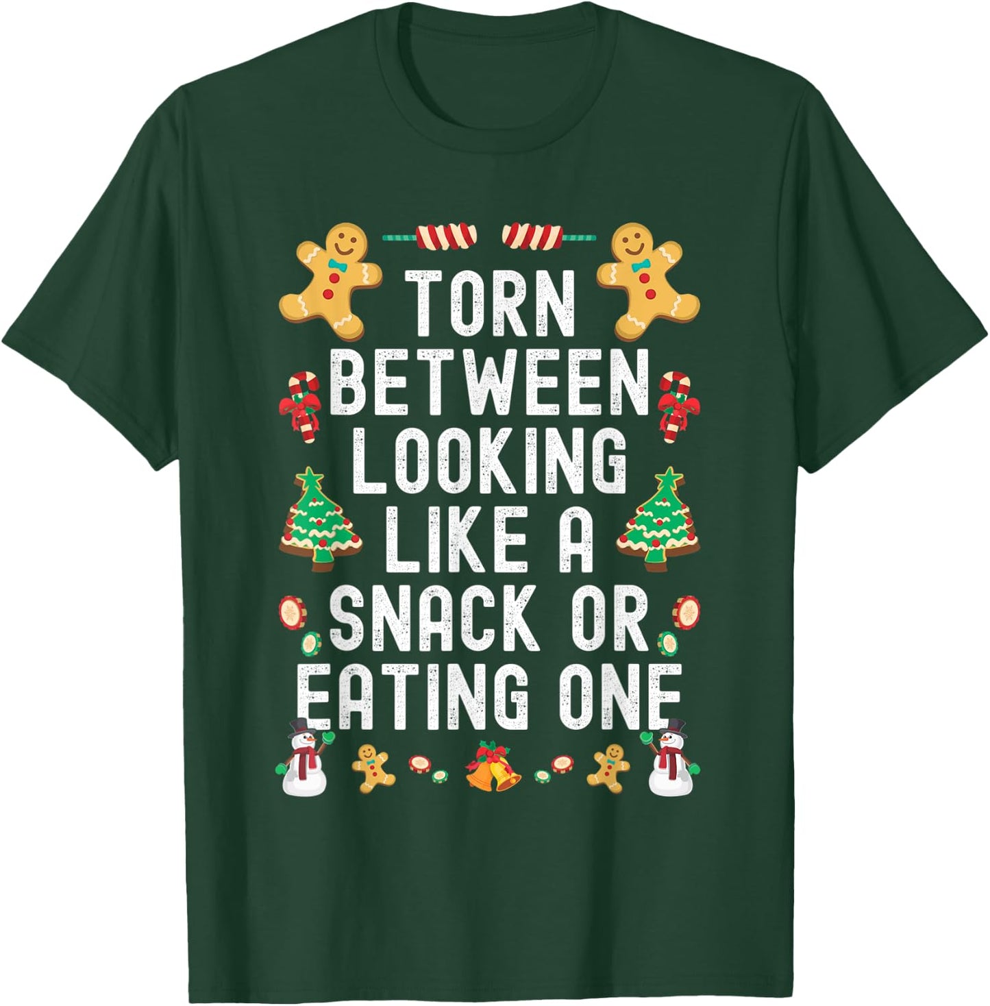 Torn Between Looking Like A Snack And Eating One Xmas Tree T-Shirt - T-Shirt | Forest
