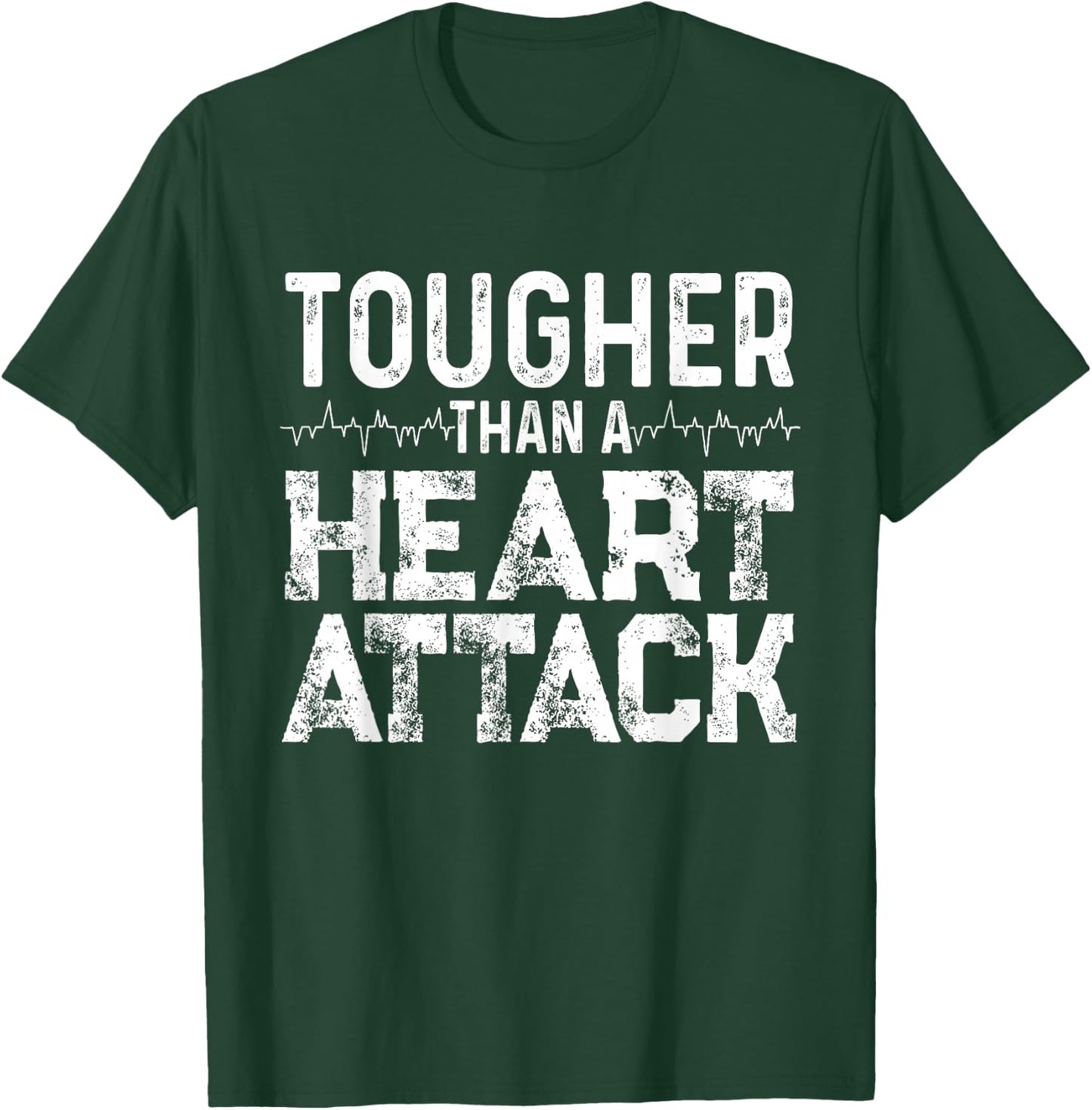 Funny "Tougher Than A Heart Attack" - Heart Attack Survivor T-Shirt - T-Shirt | Forest