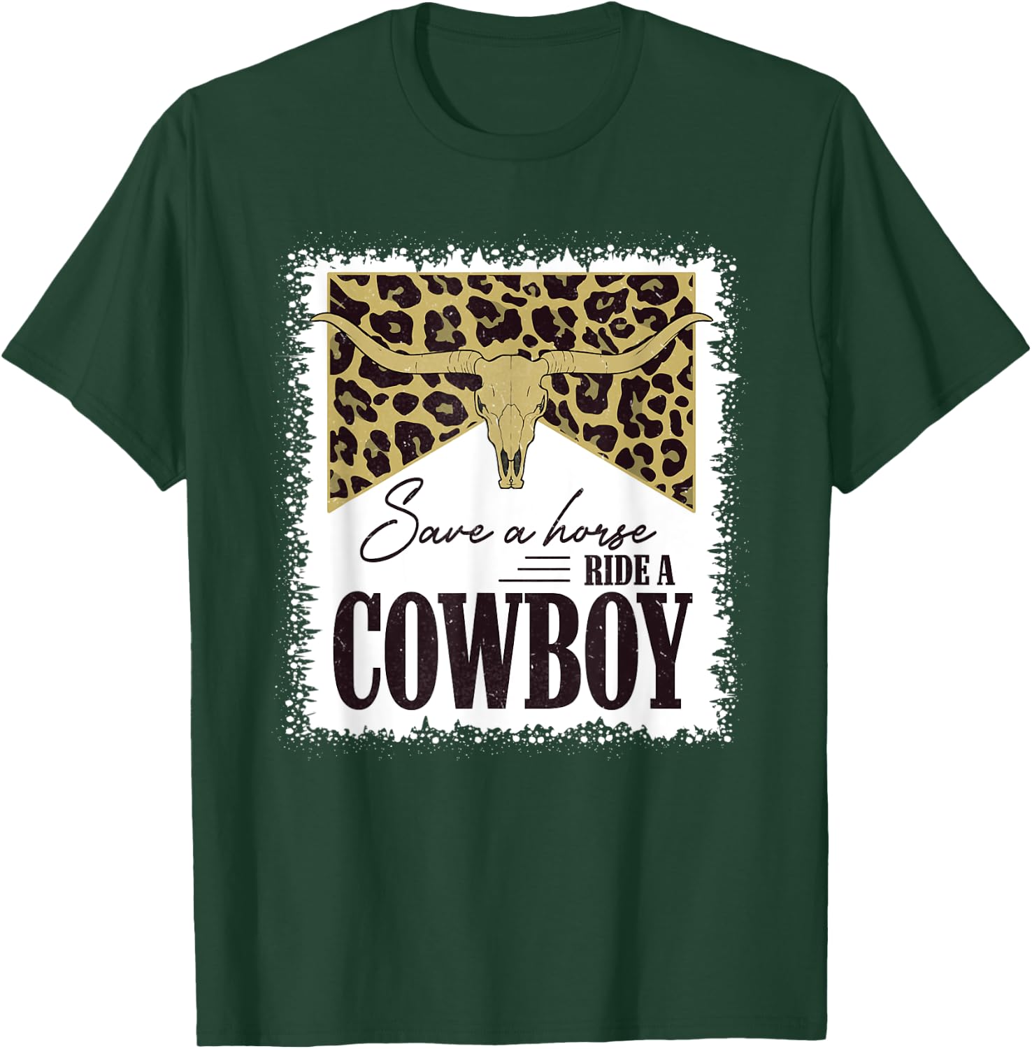 Save A Horse Ride A Cowboy Bull Skull Leopard Bleached T-Shirt - T-Shirt | Forest