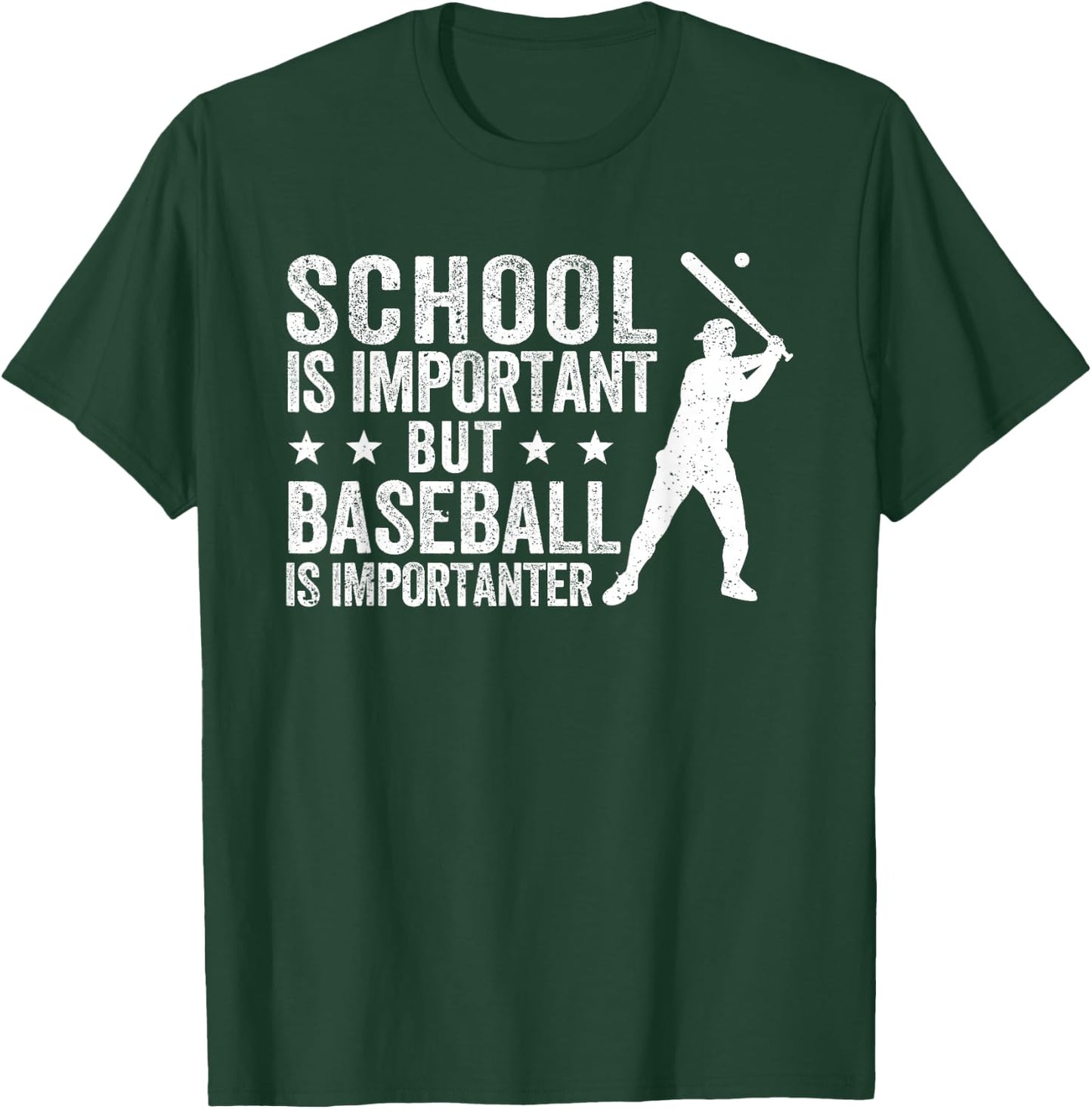School Is Important But Baseball Is Importanter T-Shirt - T-Shirt | Forest