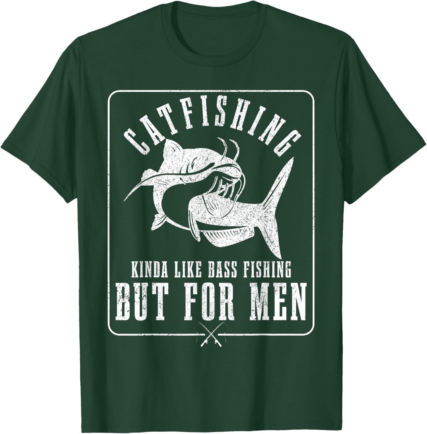 Catfishing Kinda Like Bass Fishing But Funny Catfish T-Shirt - T-Shirt | Forest