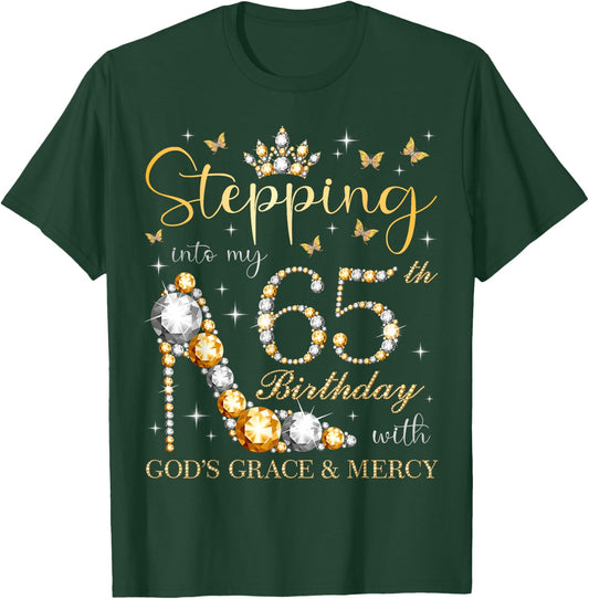Stepping Into My 65th Birthday With God's Grace & Mercy Bday T-Shirt - T-Shirt | Forest