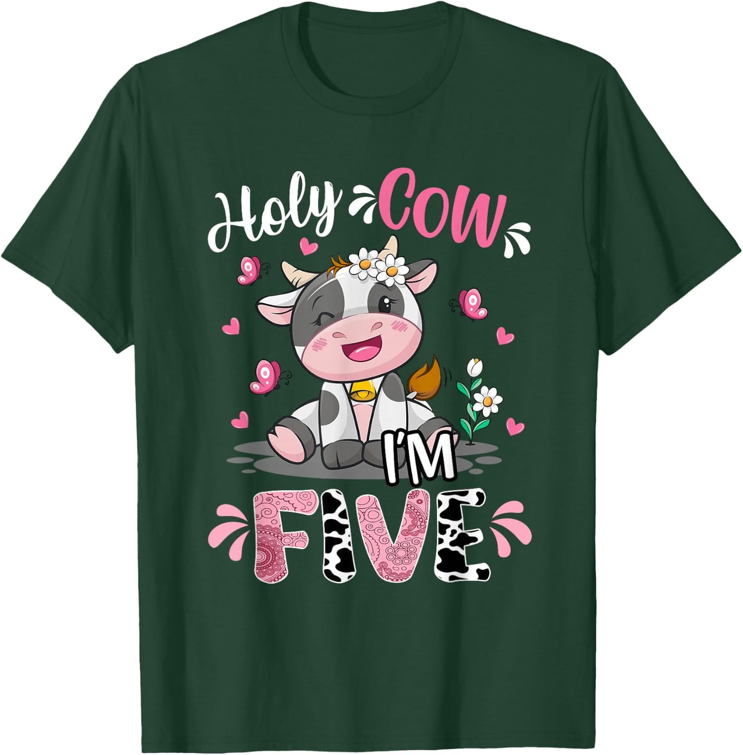 Holy Cow I'm Five 5 Years Old 5th Birthday Girl Outfit T-Shirt - T-Shirt | Forest