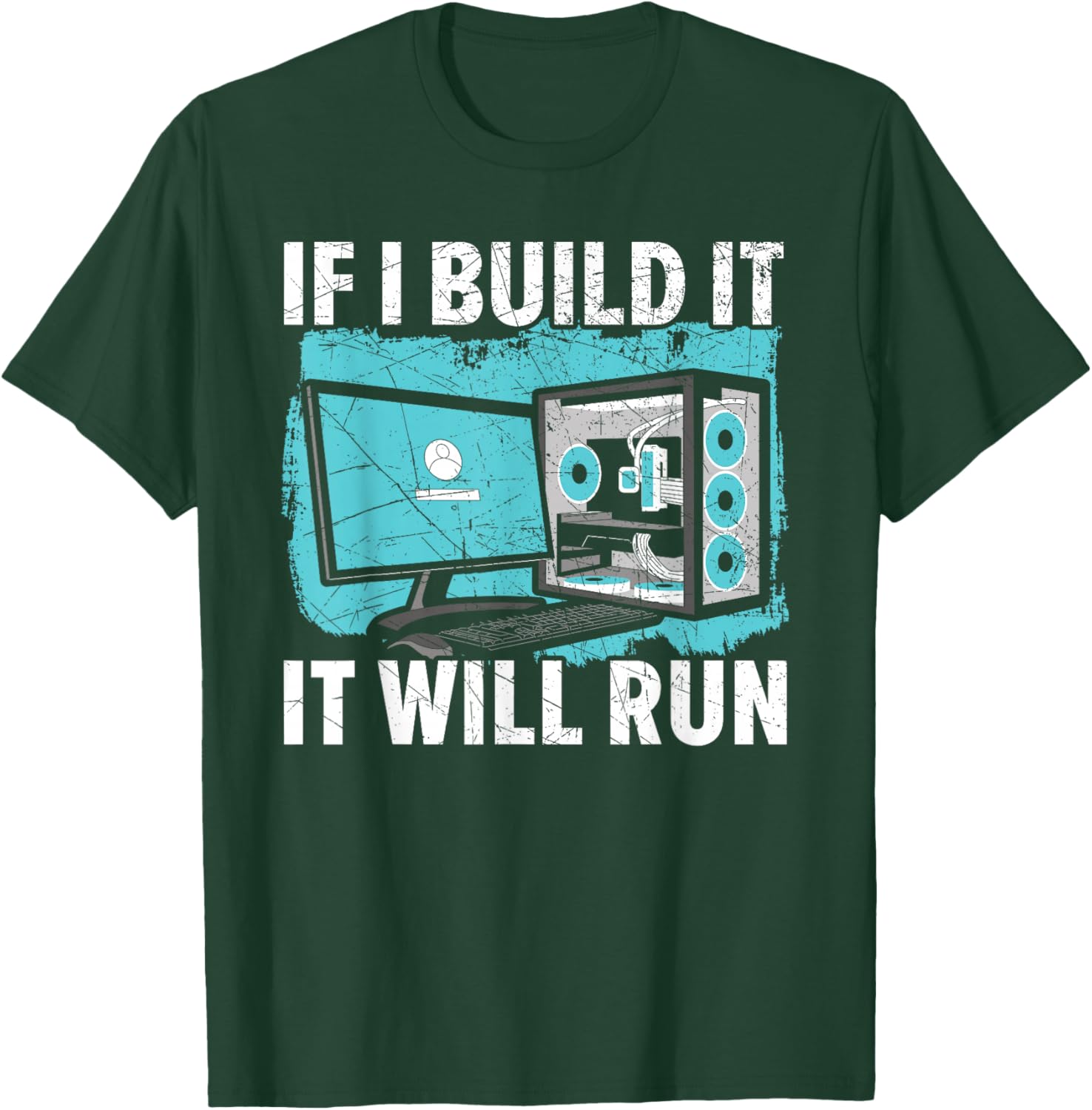 If I Build It It Will Run Computer Science Tech Support T-Shirt - T-Shirt | Forest
