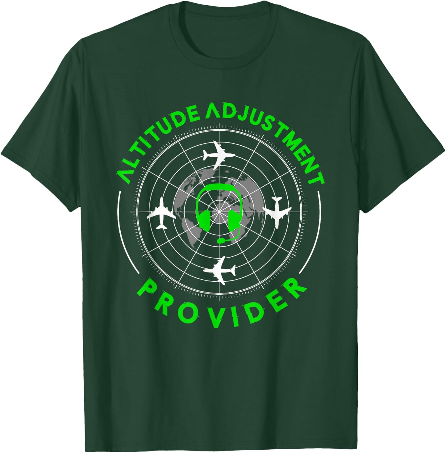 Altitude Adjustment Provider | Air Traffic Controller T-Shirt - T-Shirt | Forest