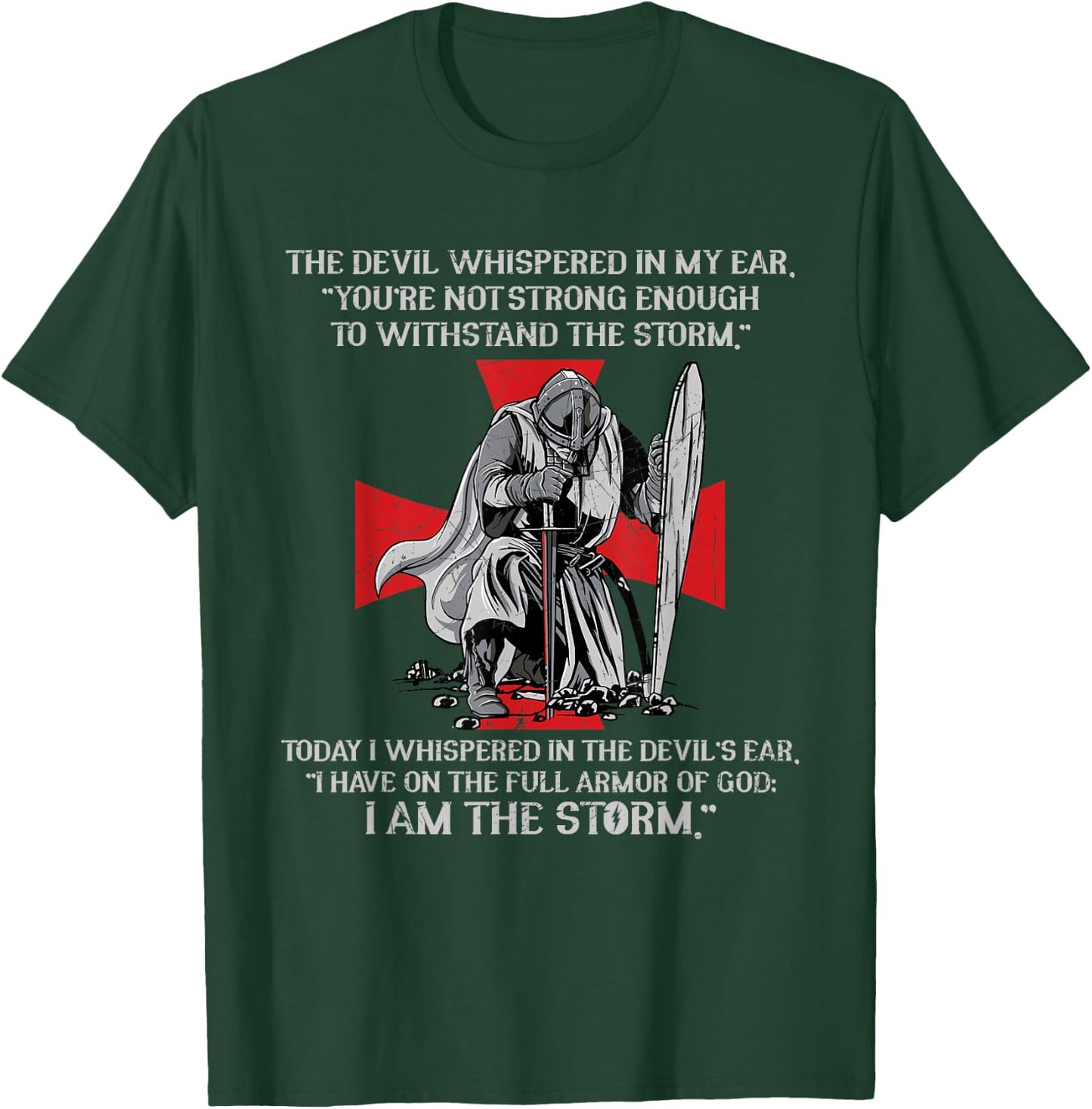 The Devil Whispered In My Ear Templar Warrior Faith Jesus T-Shirt - T-Shirt | Forest