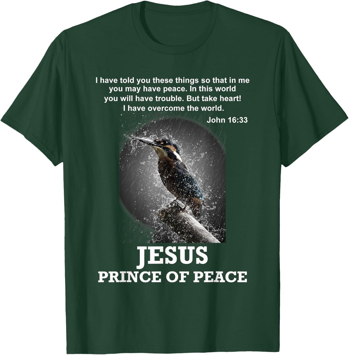 John 16:33 Jesus Prince of Peace Bible Verse Christian T-Shirt - T-Shirt | Forest
