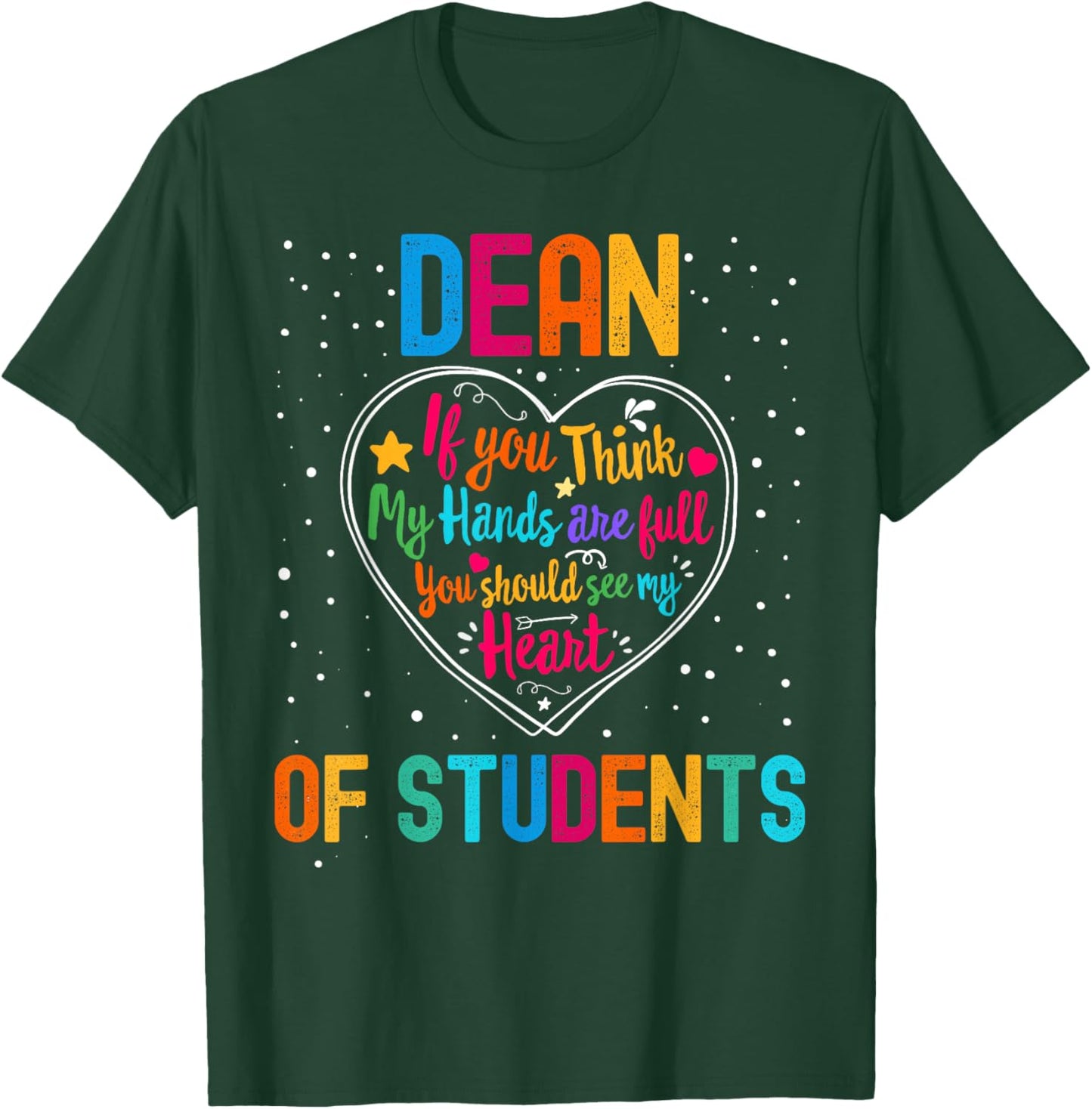 Dean of Students Appreciation Week Back to School Heart T-Shirt - T-Shirt | Forest