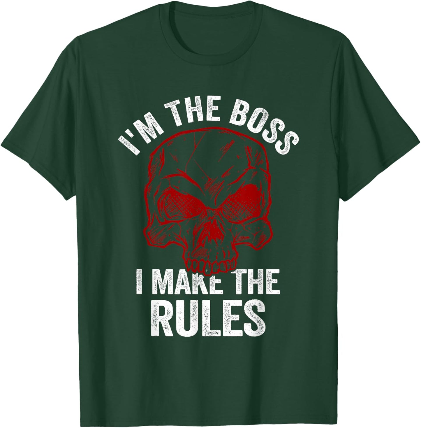 I'm The Boss I Make The Rules Men Women Funny Skull Manager T-Shirt - T-Shirt | Forest