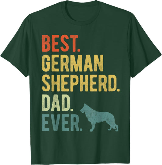 Best German Shepherd Dad Ever Dog Daddy Father's Day T-Shirt - T-Shirt | Forest