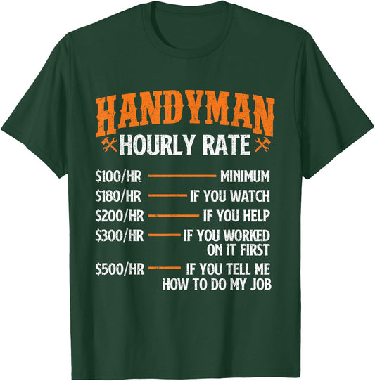 Handyman Hourly Rate - Repair Worker Handyman Maintenance T-Shirt - T-Shirt | Forest