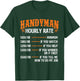 Handyman Hourly Rate - Repair Worker Handyman Maintenance T-Shirt - T-Shirt | Forest