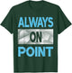 Blue Always On Point Blue Color Graphic T-Shirt - T-Shirt | Forest