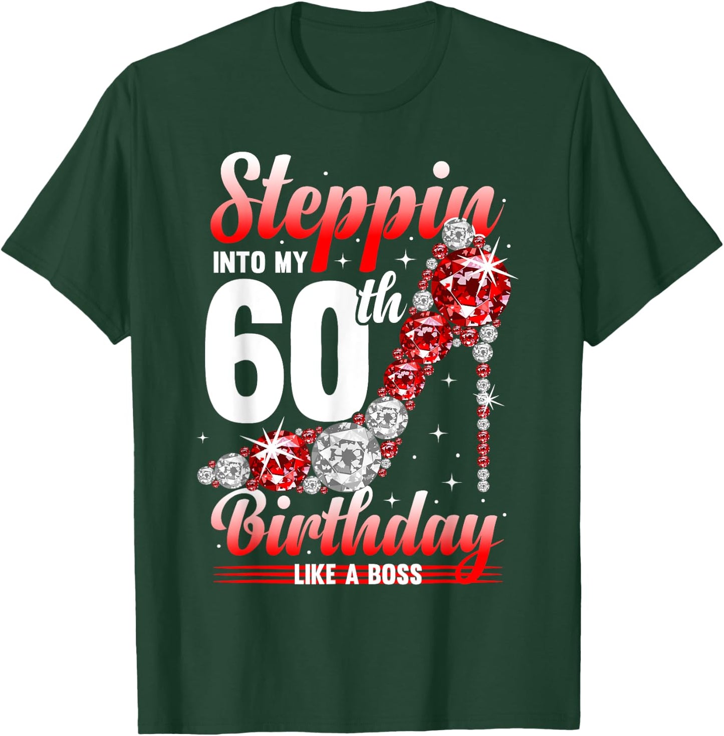 60 Years Steppin Into My 60th Birthday T-Shirt - T-Shirt | Forest