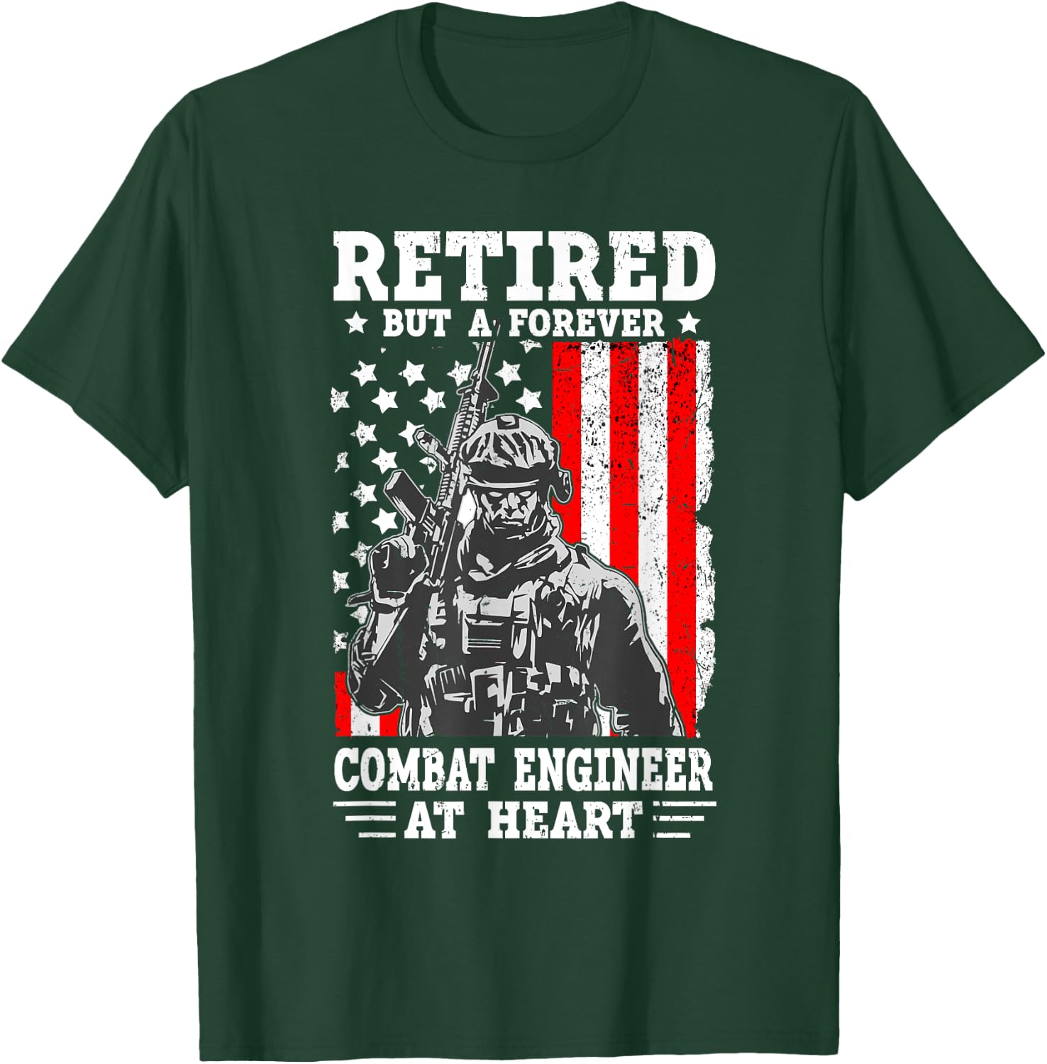 US Army Combat Engineer Quote for a Retired Combat engineer T-Shirt - T-Shirt | Forest
