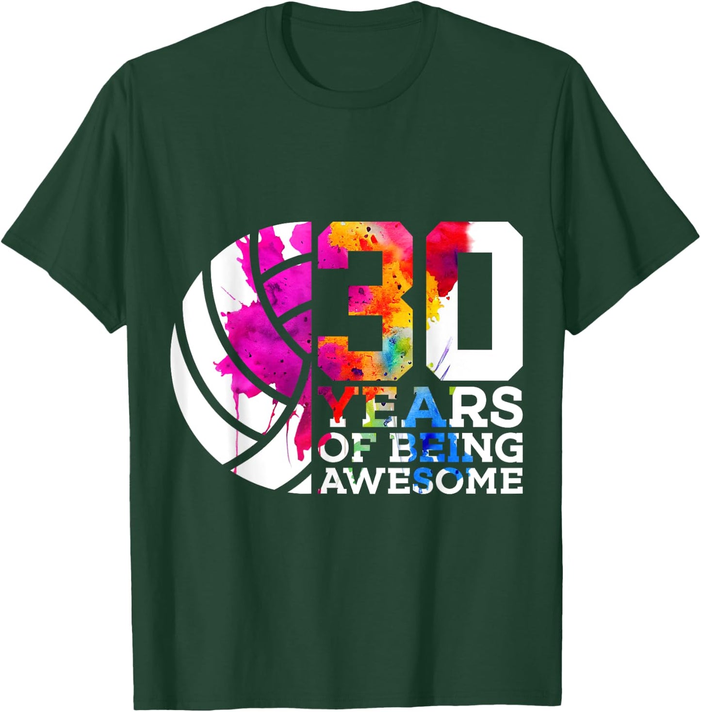 30 Years of Being Awesome Volleyball 30th Birthday T-Shirt - T-Shirt | Forest