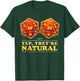 Yes They're Natural D20 RPG T-Shirt - T-Shirt | Forest
