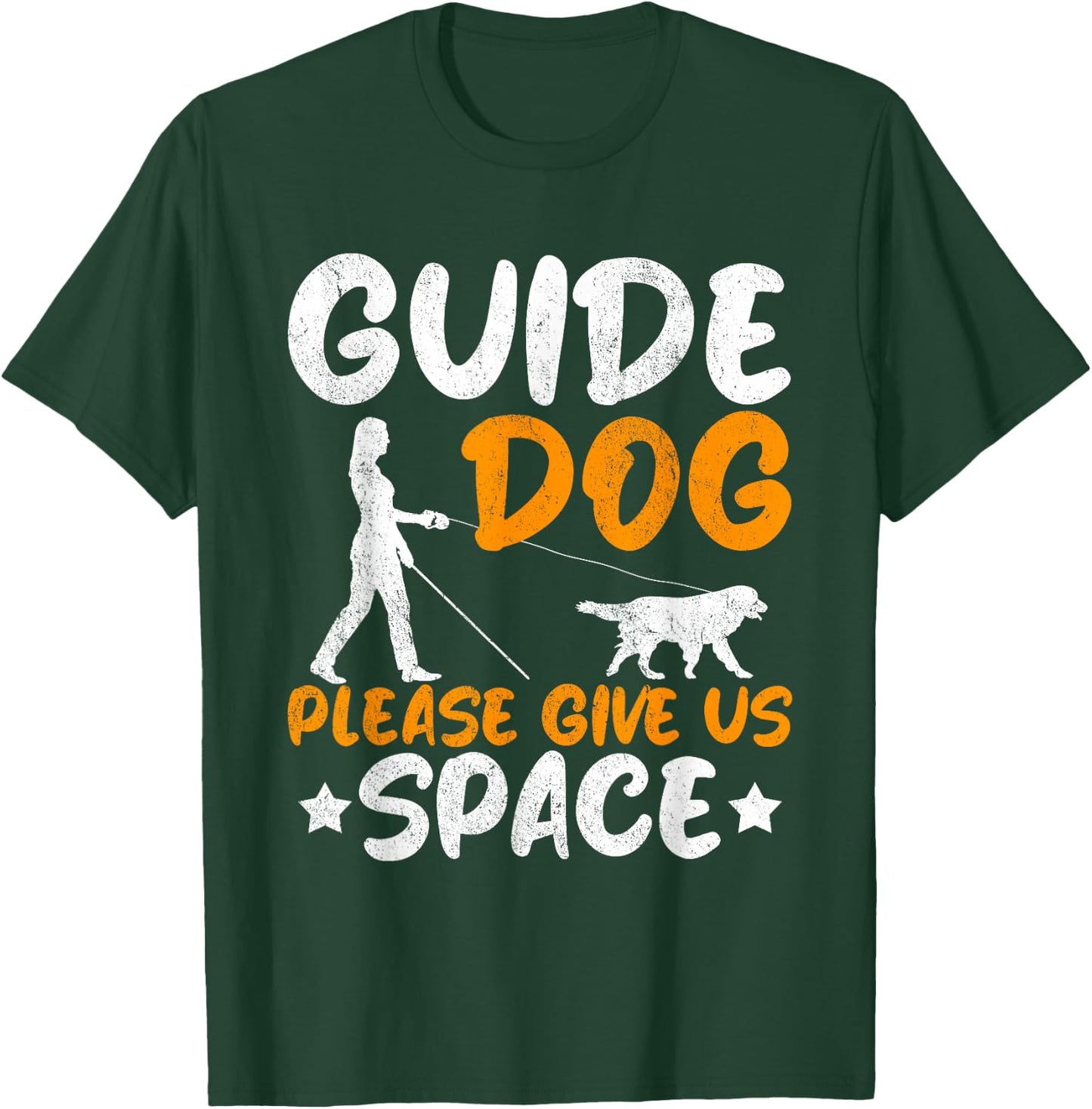 Guide Dog - Please Give Us Space Blind Person Dog Guide T-Shirt - T-Shirt | Forest
