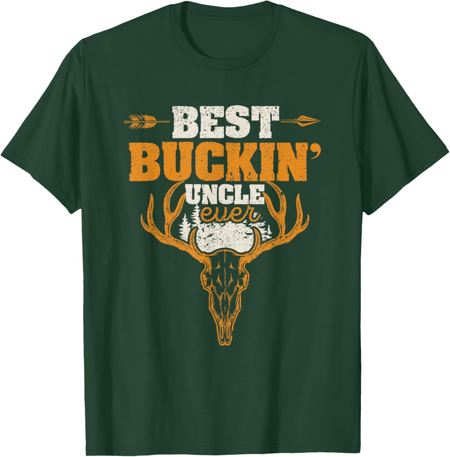 Best Buckin' Uncle Ever Deer Hunters Hunting Bucking Hunter T-Shirt - T-Shirt | Forest