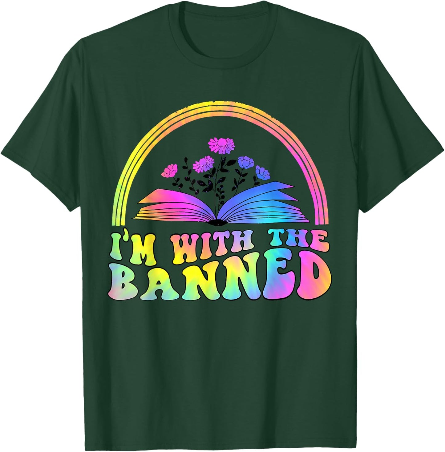 I'm With The Banned Books Retro Tie Dye Wildflowers T-Shirt - T-Shirt | Forest