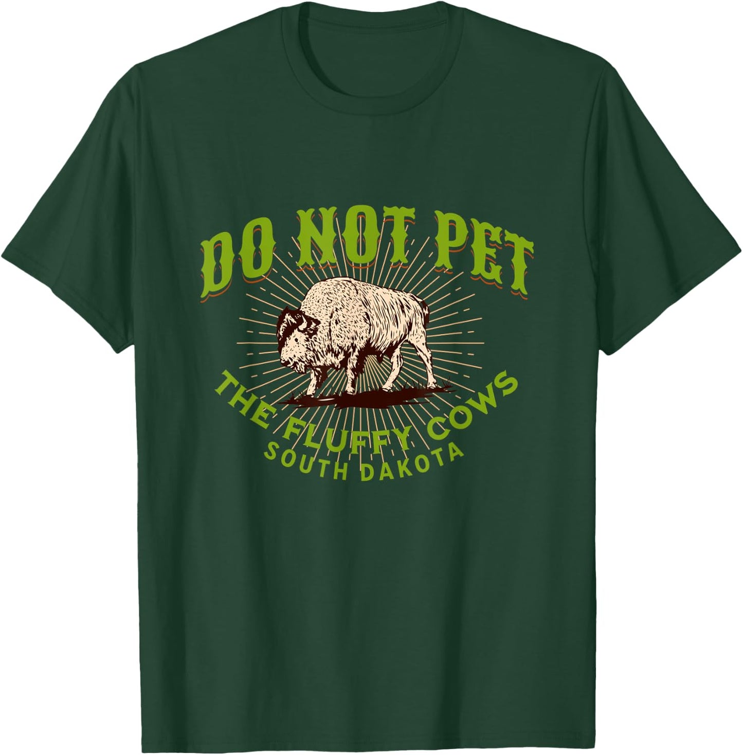 Do Not Pet The Fluffy Cows South Dakota Quote Funny Bison T-Shirt - T-Shirt | Forest
