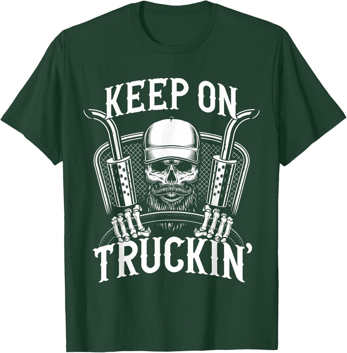 Keep On Truckin' Truck Driver T-Shirt - T-Shirt | Forest