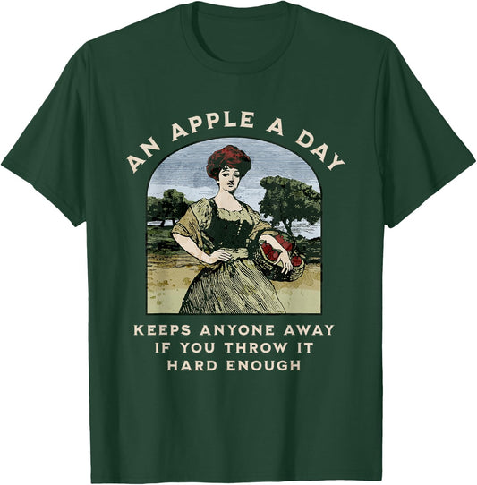 An Apple a Day Keeps Anyone Away If You Throw It Hard Enough T-Shirt - T-Shirt | Forest