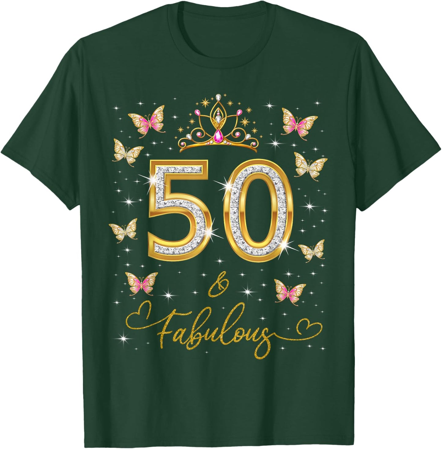 50 and Fabulous, 50 Years Old Women, 50th Birthday Queen T-Shirt - T-Shirt | Forest
