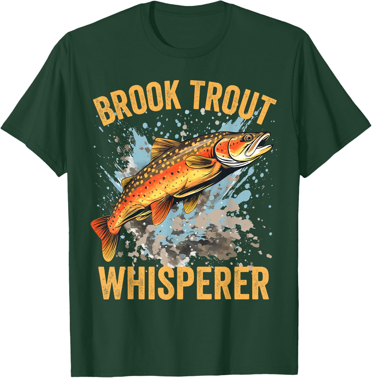 Brook Trout Whisperer, Funny Brook Trout T-Shirt - T-Shirt | Forest
