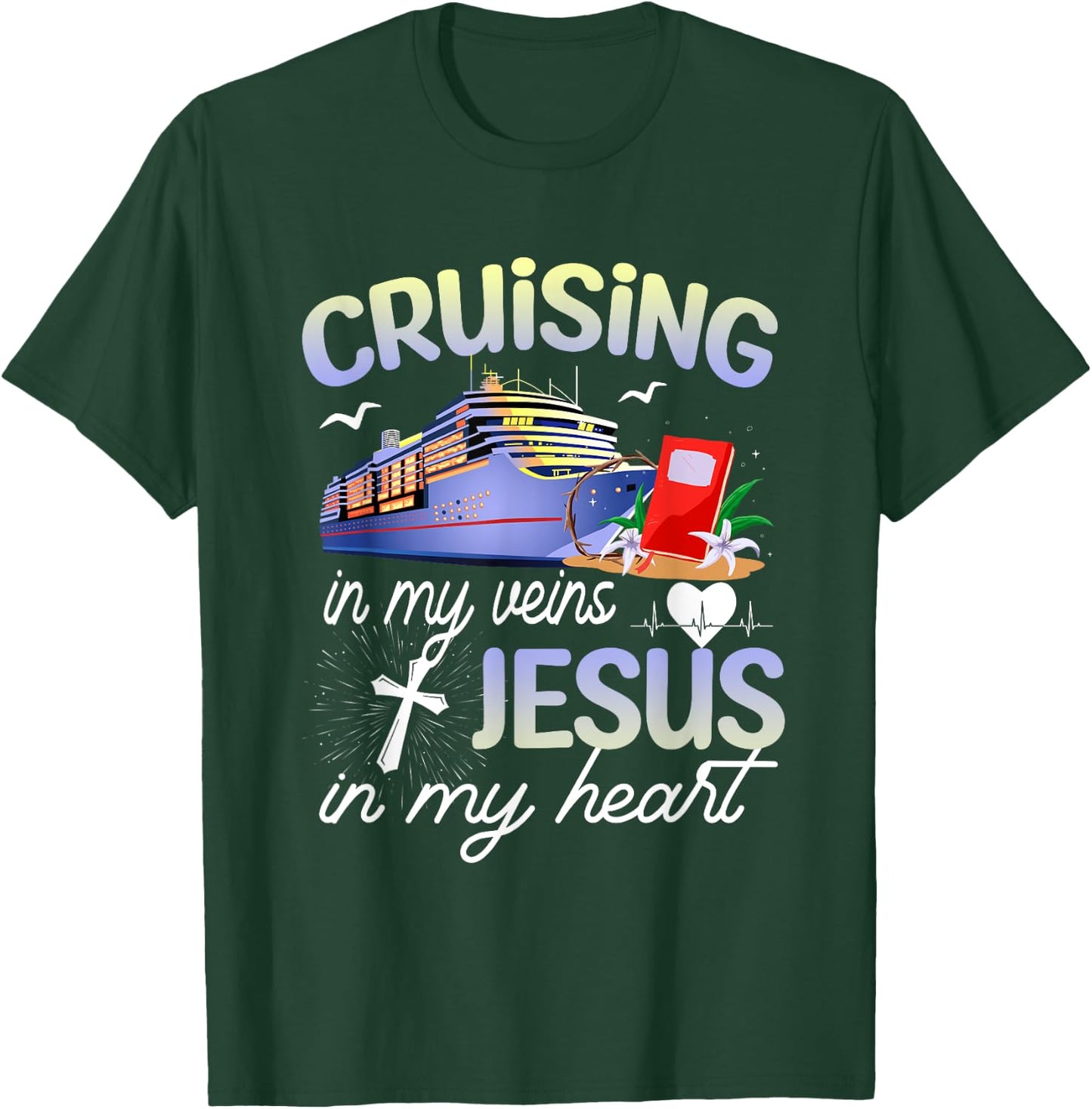 Cruising In My Vein Jesus In My Heart Cruise Christian Faith T-Shirt - T-Shirt | Forest