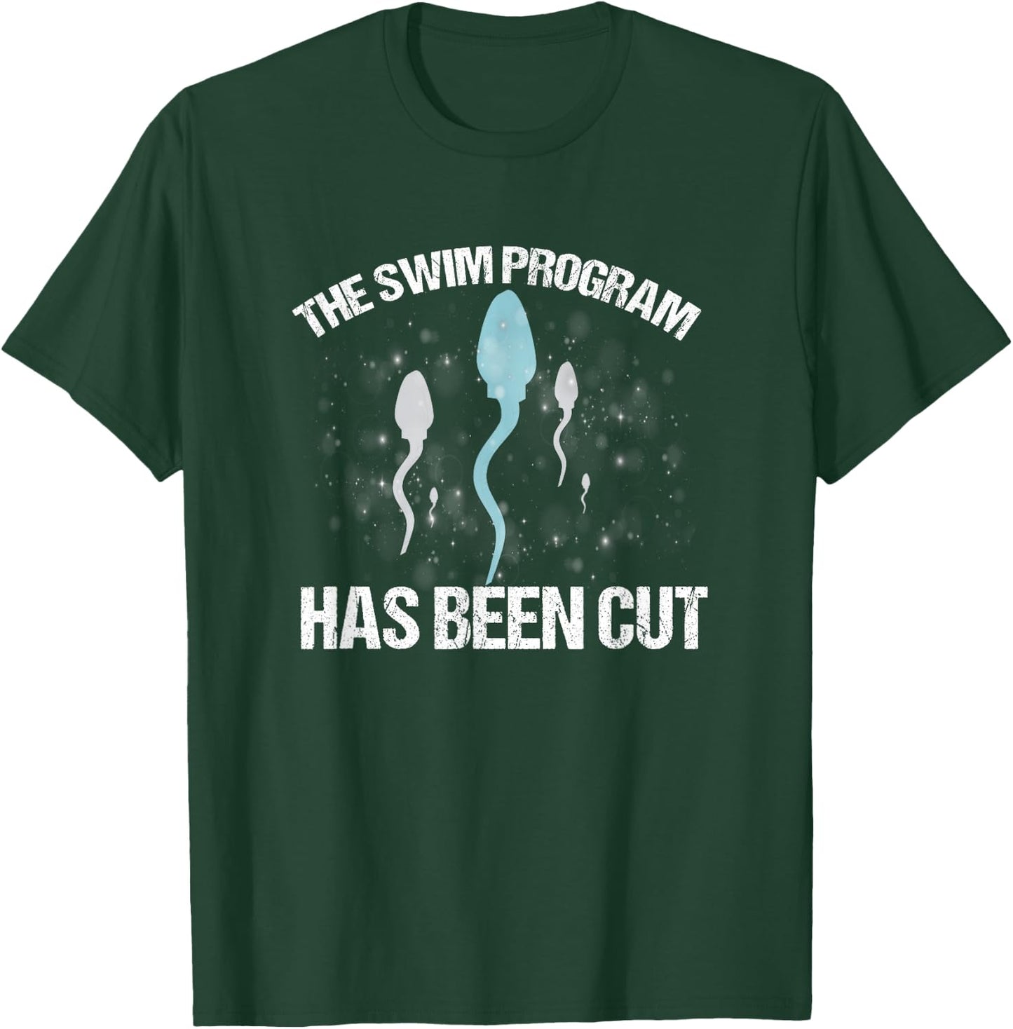 Funny Urologist The Swim Program Has Been Cut Urology T-Shirt - T-Shirt | Forest