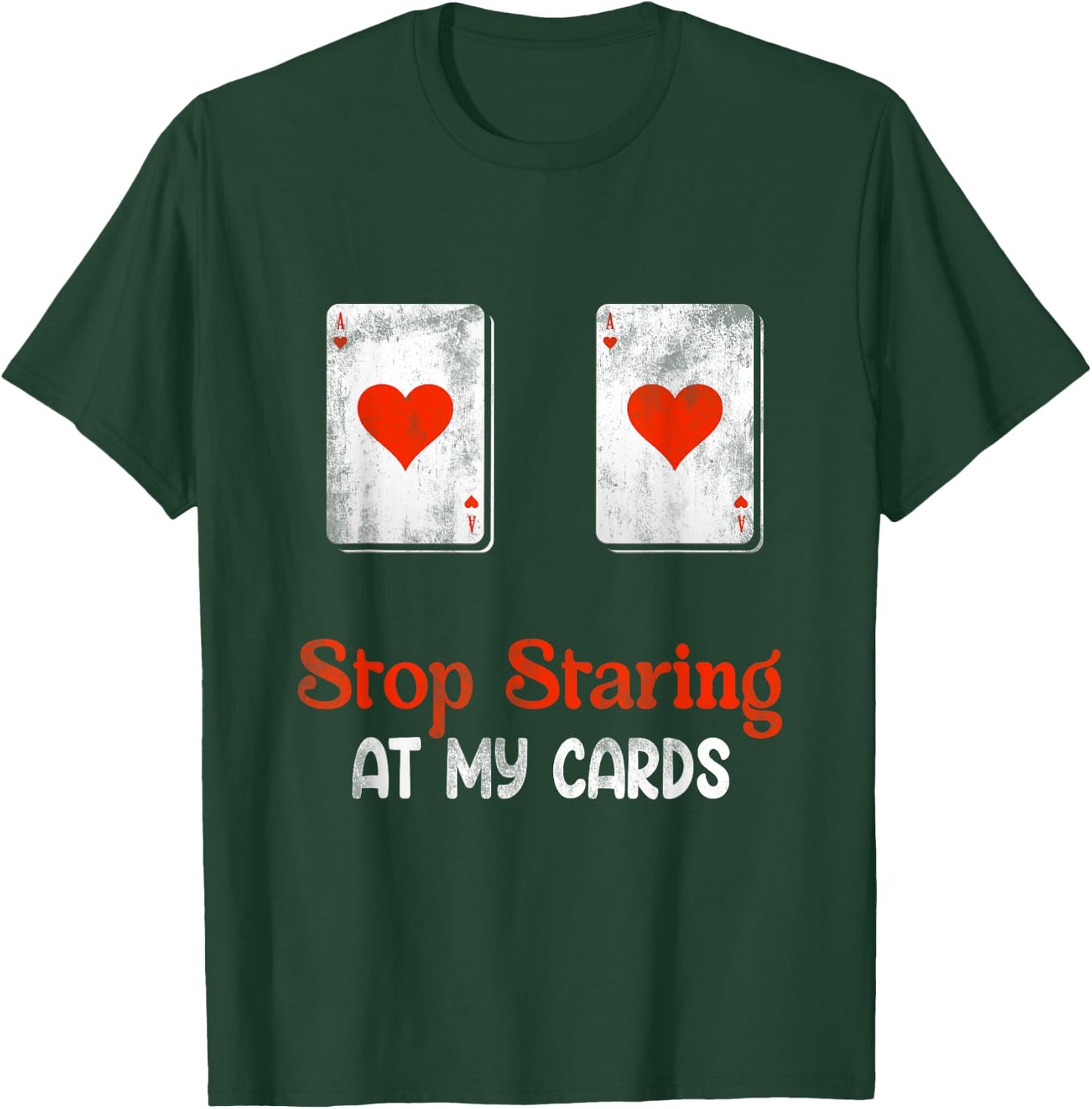 Stop Staring At My Cards Funny Poker B0 0bs Women Player T-Shirt - T-Shirt | Forest
