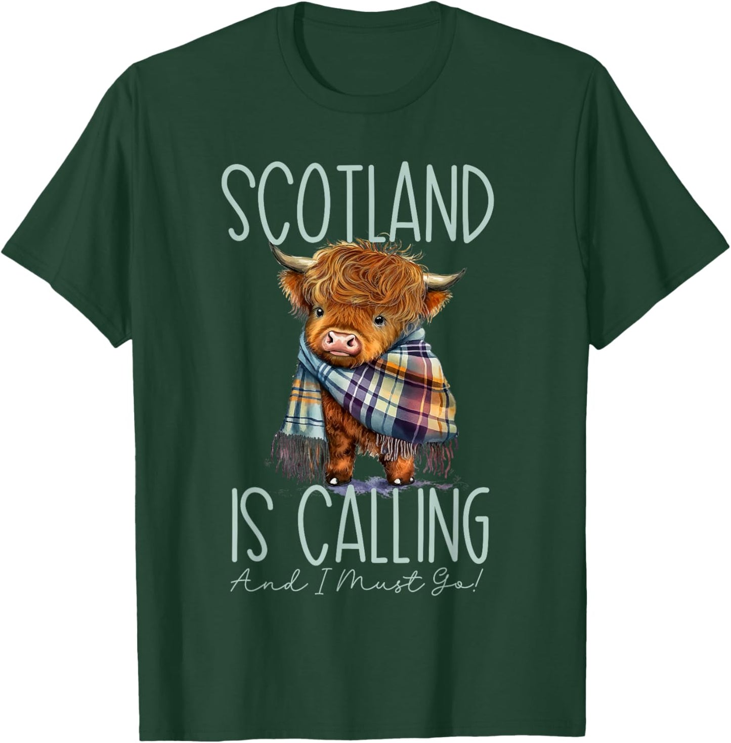 Scotland is Calling and I Must Go! Highland Cow T-Shirt - T-Shirt | Forest