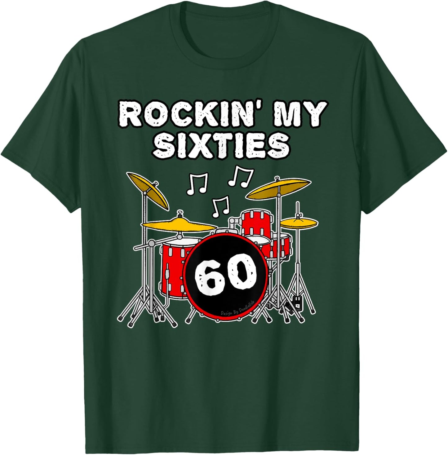 Drummer's 60th Birthday - Rockin' My Sixties T-Shirt - T-Shirt | Forest