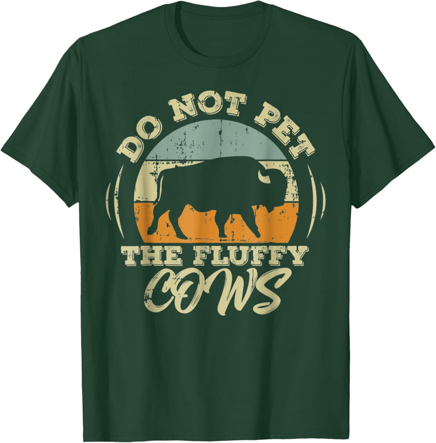 Do Not Pet the Fluffy Cows Funny Bison T-Shirt - T-Shirt | Forest