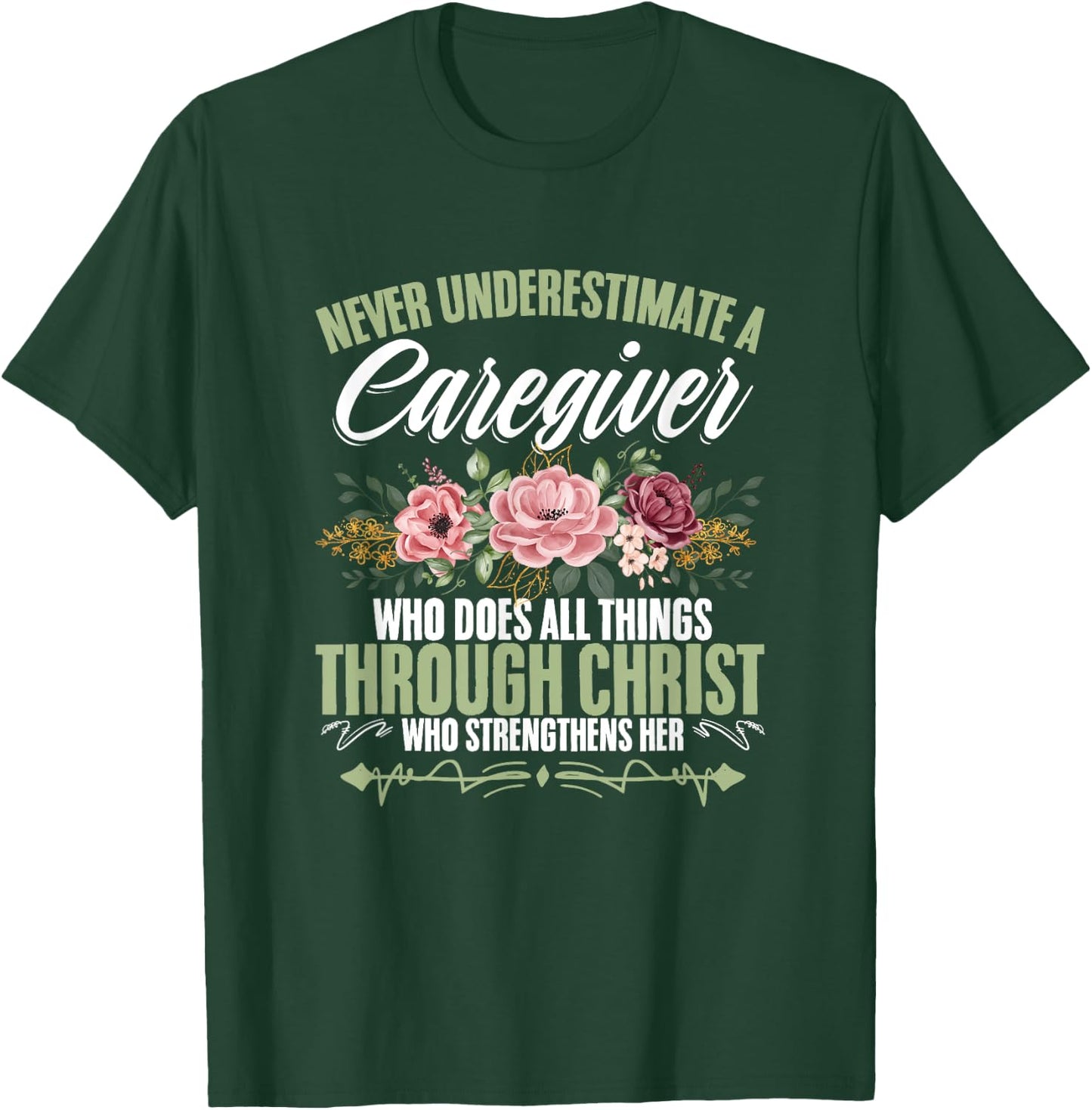 Cna Medical Nurse Appreciation Caregiver Through Christ God Caregiving Life Nurse Nursing Caregiver T-Shirt - T-Shirt | Forest