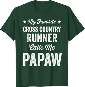 My Favorite Cross Country Runner Calls Me Papaw Funny T-Shirt - T-Shirt | Forest