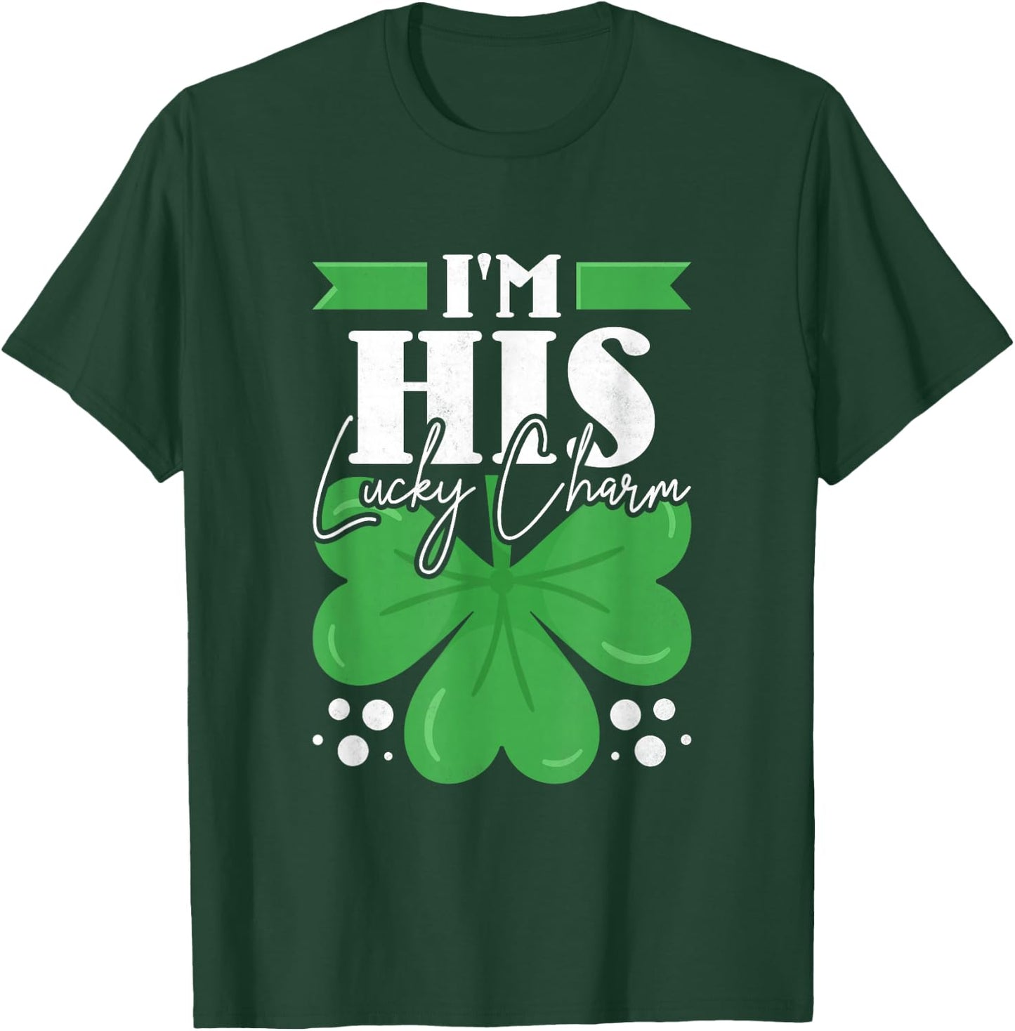 I'm His Shamrock, Couple St. Patrick's Day T-Shirt - T-Shirt | Forest