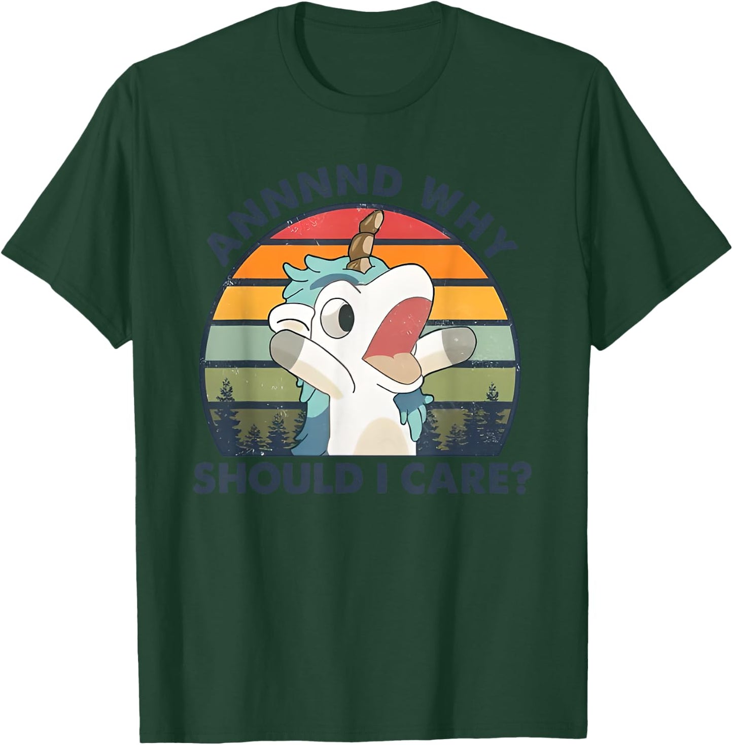 Annnnd Why Should I Care T-Shirt - T-Shirt | Forest
