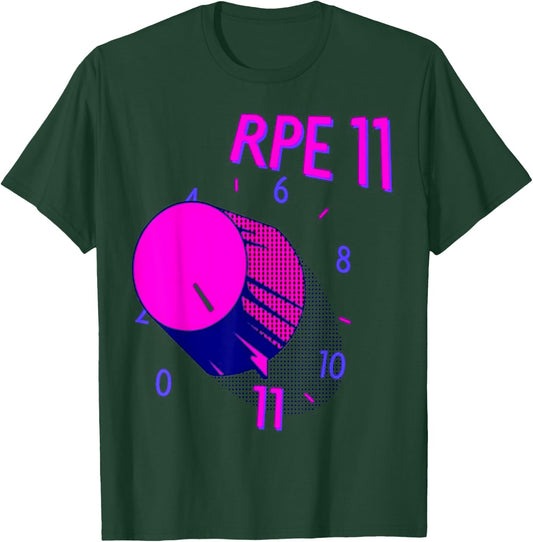 Funny RPE 11 Weightlifting Bodybuilding Fitness Gym Workout T-Shirt - T-Shirt | Forest