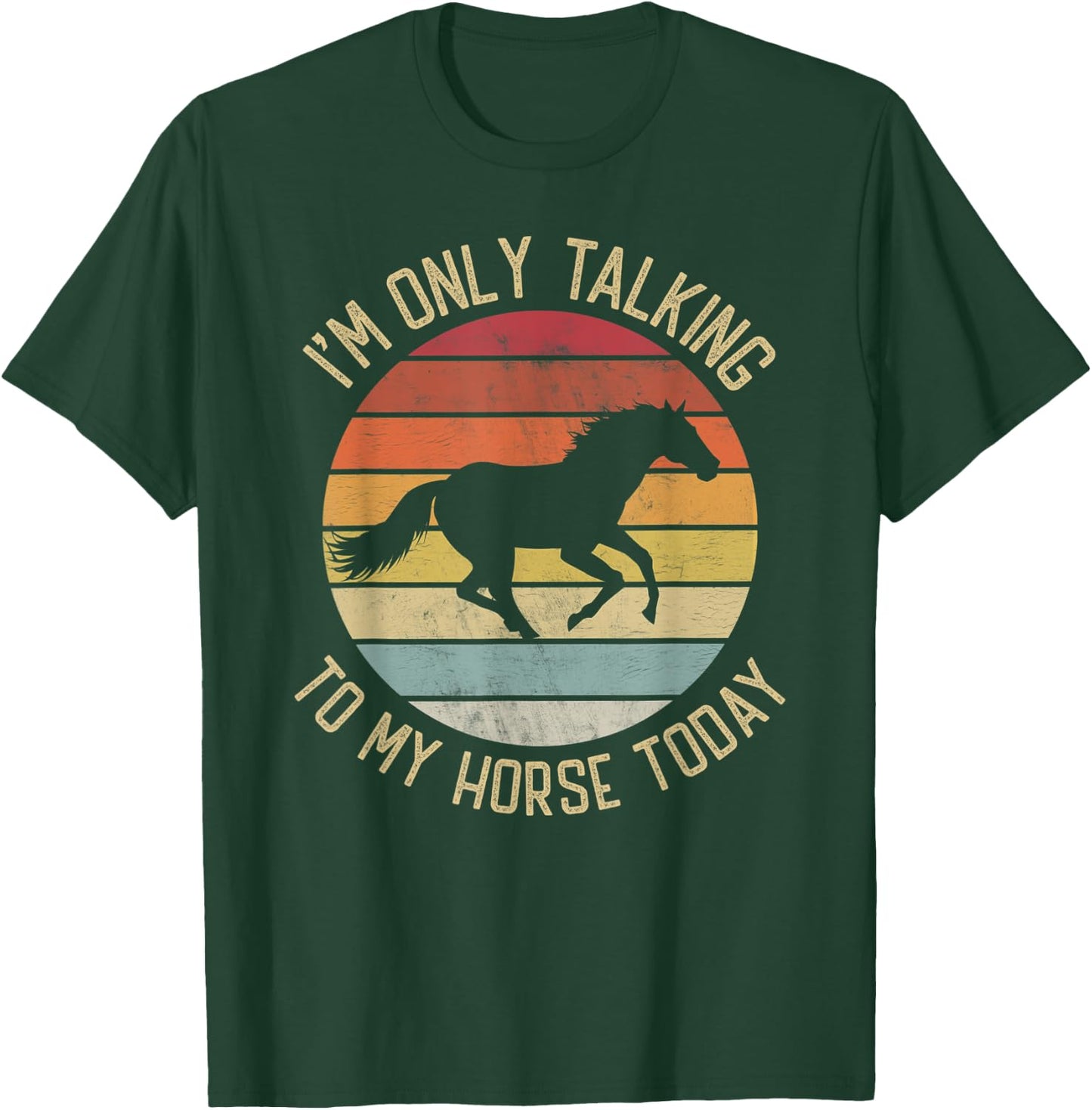 I'm only talking to my horse today vintage horse lover T-Shirt - T-Shirt | Forest